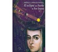 El Eclipse Del Sueño De Sor Juana