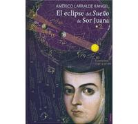 El eclipse del sueño de sor Juana (Tezontle (fce))