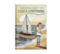 El Eco de la maternidad: un viaje transformador
