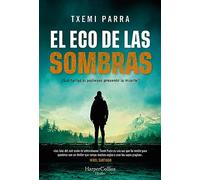 El eco de las sombras: ¿Qué harías si pudieses presentir la muerte? (HarperCollins)