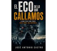 El eco de lo que callamos
