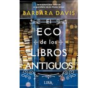 El eco de los libros antiguos (LIRA EDICIONES)