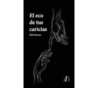 El Eco De Tus Caricias