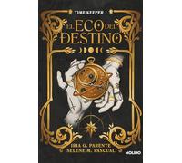 El eco del destino / The Echo of Destiny (Time Keeper, 1)
