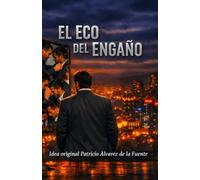 El eco del engaño