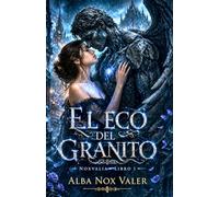 El eco del granito: Romance gótico, fantasía steampunk y el despertar de un centinela prohibido (Noxvalia)