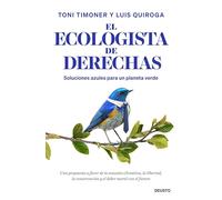 El ecologista de derechas: Soluciones azules para un planeta verde (Deusto)