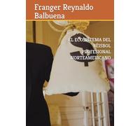 EL ECOSISTEMA DEL BÉISBOL PROFESIONAL NORTEAMERICANO: Organización, desarrollo del talento, scouting, analítica y el camino hacia las Grandes Ligas