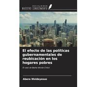 El efecto de las políticas gubernamentales de reubicación en los hogares pobres: El caso de Basha Wolde Chilot
