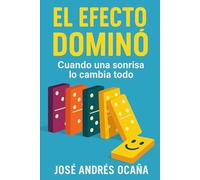 El Efecto Dominó: Cuando una sonrisa lo cambia todo