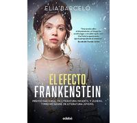 EL EFECTO FRANKENSTEIN (nueva edición) (BIBLIOTECA ELIA BARCELÓ)