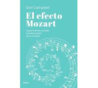 El efecto Mozart: Experimenta el poder transformador de la música (Crecimiento personal)