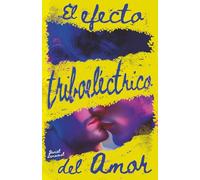 El efecto triboeléctrico del amor: Romance gay en español (Arcoíris de pasiones)
