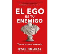 El ego es tu enemigo: Vence a tu mayor adversario (Conecta)