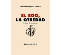 El ego, la otredad | Daniel Rodríguez Rodero