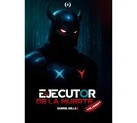 El Ejecutor de la Muerte 2 (Colección Dorada Editorial c.a)