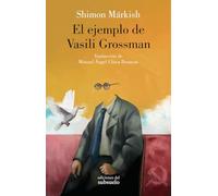 El ejemplo de Vasili Grossman (Ensayo)