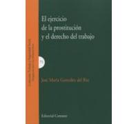 El Ejercicio De La Prostitucion Y El Derecho Del Trabajo