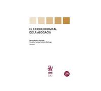 El ejercicio digital de la abogacía (Abogacía Práctica)