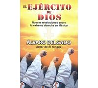 El Ejercito de Dios: Nuevas Revelaciones Sobre la Extrema Derecha en Mexico