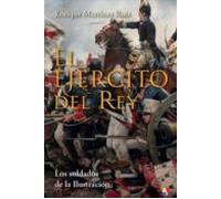 El ejército del rey (HISTORIA ANTIGUA, MEDIEVAL Y MODERNA)