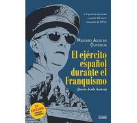 El ejército español durante el franquismo (Juicio desde dentro)