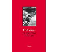 El Ejército Furioso: 7 (Biblioteca Fred Vargas)