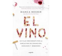 El El vino/ Cork Dork: Un Viaje Irreverente Por La Subcultura De Sommeliers, Enólogos Y Bebedores/ a Wine-fueled Adventure Among the Obsessive ... Bottle Hunters, and Rogue Scientists (Estilo)