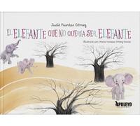 El elefante que no quería ser elefante