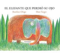 El elefante que perdió su ojo (Obras de autor/a)