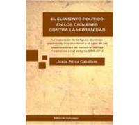 El Elemento Politico En Los Crimenes Contra La Humanidad