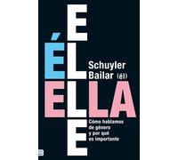 EL ELLA ELLE: Cómo hablamos de género y por qué es importante