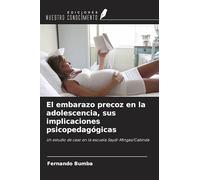 El embarazo precoz en la adolescencia, sus implicaciones psicopedagógicas: Un estudio de caso en la escuela Saydi-Mingas/Cabinda