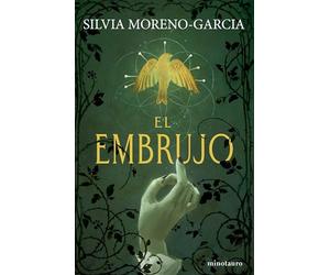El embrujo (Biblioteca Silvia Moreno-Garcia)