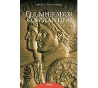 El Emperador Constantino (Historia y Biografías)