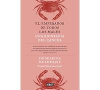 El emperador de todos los males: Una biografía del cáncer (Ciencia y Tecnología)