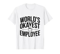 El Empleado más Bueno del Mundo es Divertido para los compañeros de Trabajo Camiseta