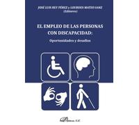 El empleo de las personas con discapacidad: oportunidades y desafíos (SIN COLECCION)