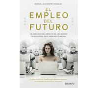 El empleo del futuro: Un análisis del impacto de las nuevas tecnologías en el mercado laboral (Deusto)