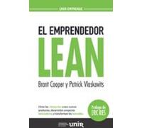 El emprendedor Lean: Cómo los visionarios crean nuevos productos, desarrollan proyectos innovadores y transforman los mercados (UNIR Emprende)