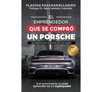 El Emprendedor que se compró un porsche (Mentalidad de un Franquiciado)