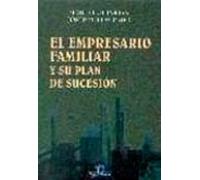 El Empresario Familiar Y Su Plan De Sucesion: Preguntas Y Respues Tas