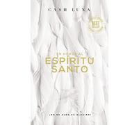 El En Honor Al Esp¿¿ritu Santo: ¿¿No Es Algo, Es Alguien!