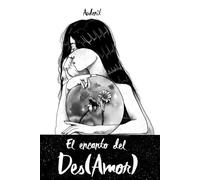 El encanto del Des(Amor)