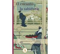 EL ENCANTO Y LA SABIDURÍA DE JAPON: CUENTOS, RELATOS Y PROVERBIOS JAPONESES ILUSTRADOS A COLOR: 68 (LOS MEJORES CUENTOS)