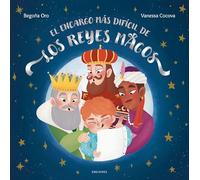 El encargo más difícil de los Reyes Magos (Álbumes ilustrados)
