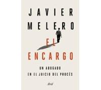 El encargo: Un abogado en el juicio del procés (Ariel)