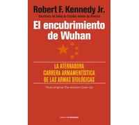 El encubrimiento de Wuhan: La aterradora carrera armamentística de las armas biológicas: 0 (Fuera de colección)