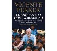 El encuentro con la realidad: Las respuestas a las preguntas del ser humano sobre el sentido de la vida: 1 (Planeta)