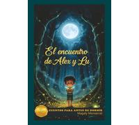 El encuentro de Alex y Lu: Cuentos para antes de dormir